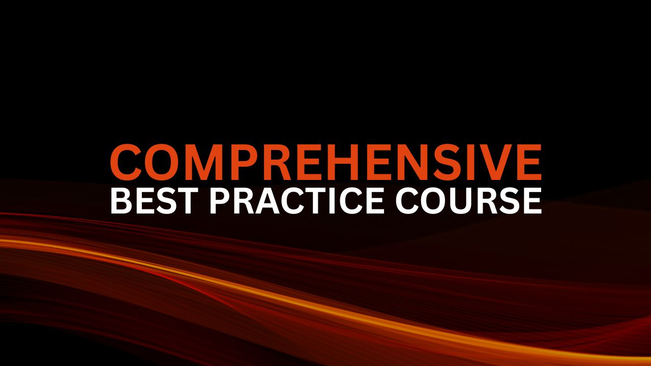 Comprehensive Best Practice Course